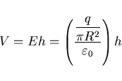 \begin{displaymath}
V=Eh=\left(\frac{\displaystyle \frac{q}{\pi R^2}}{\varepsilon_0}\right)h 
\end{displaymath}