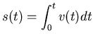 ${\displaystyle s(t)=\int_0^t v(t)dt}$