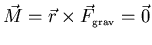 ${\vec{M}=\vec{r}\times\vec{F}_{\scriptscriptstyle \rm grav}
=\vec{0}}$