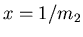 $x=1/m_2$