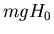 ${mgH_0}$