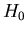 ${H_0}$