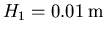 ${H_1=0.01\,{\rm m}}$