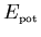 $E_{\scriptscriptstyle \rm pot}$