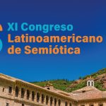 XI Congreso de la Federación Latinoamericana de Semiótica. 'El español. Desde las lenguas ibéricas a los múltiples lenguajes latinoamericanos: transformaciones y debates'